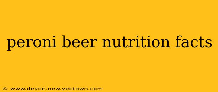peroni beer nutrition facts