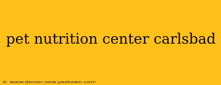 pet nutrition center carlsbad