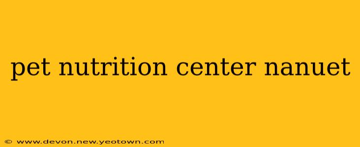pet nutrition center nanuet