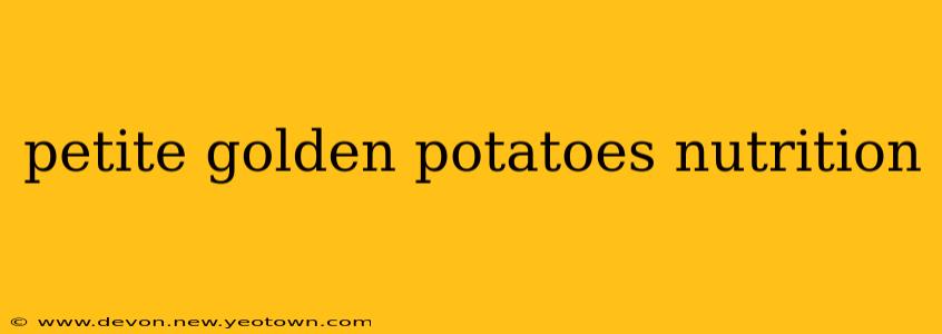 petite golden potatoes nutrition