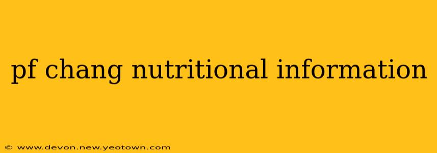 pf chang nutritional information