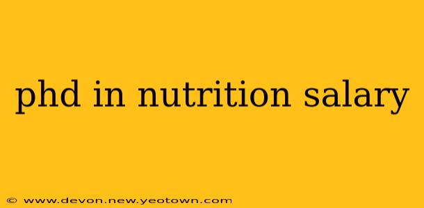 phd in nutrition salary