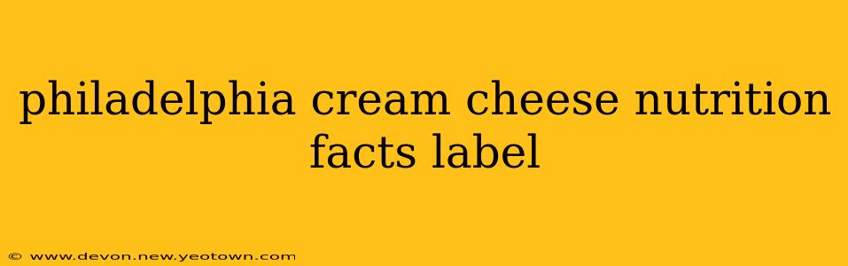 philadelphia cream cheese nutrition facts label