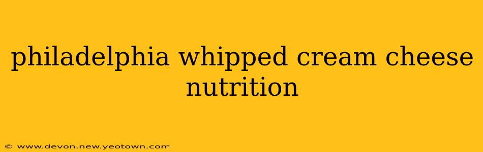 philadelphia whipped cream cheese nutrition