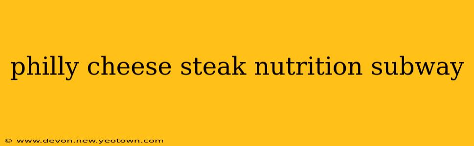 philly cheese steak nutrition subway