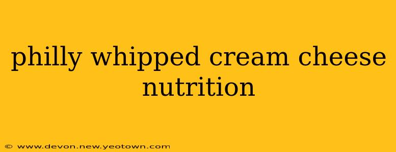 philly whipped cream cheese nutrition