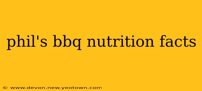 phil's bbq nutrition facts