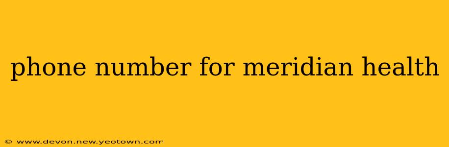phone number for meridian health
