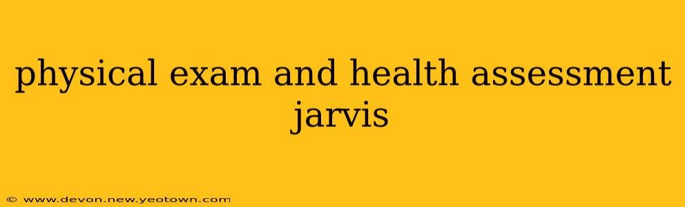physical exam and health assessment jarvis