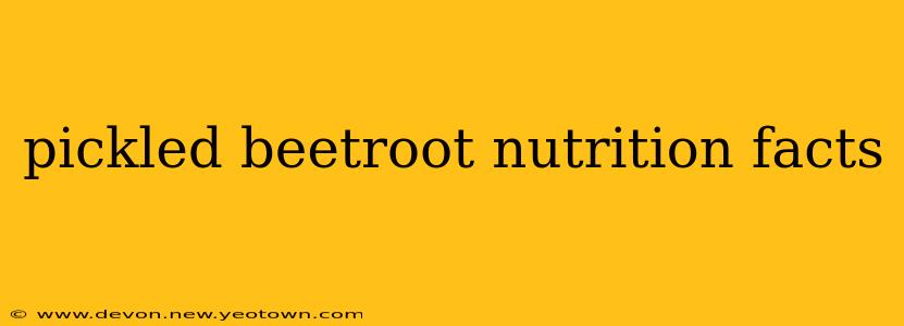 pickled beetroot nutrition facts