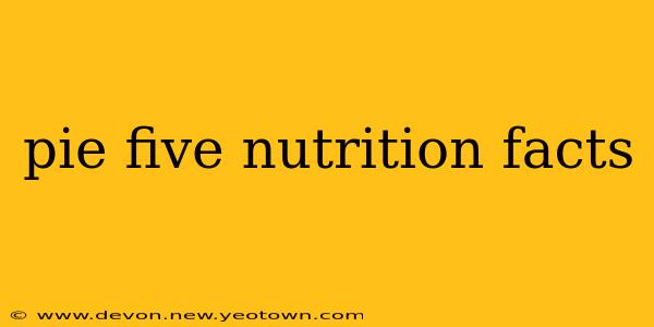 pie five nutrition facts