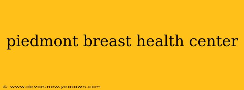 piedmont breast health center