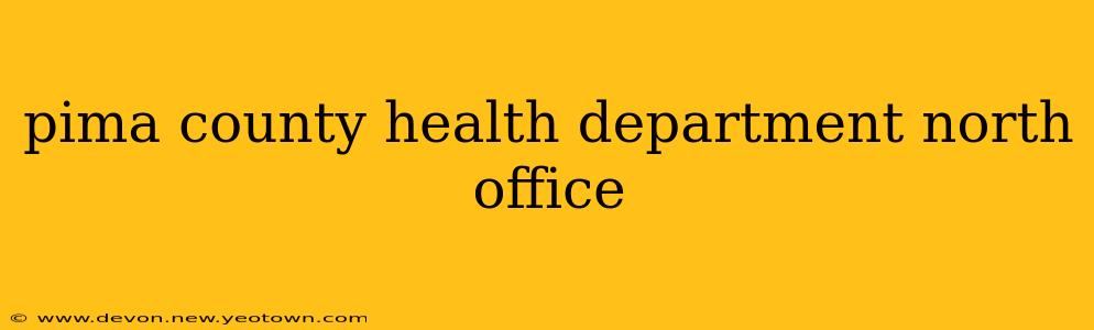 pima county health department north office