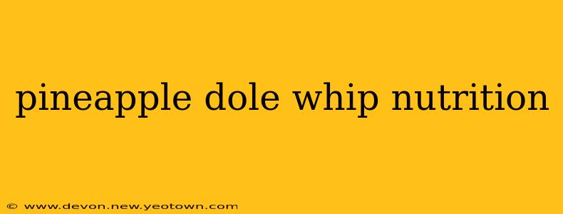 pineapple dole whip nutrition
