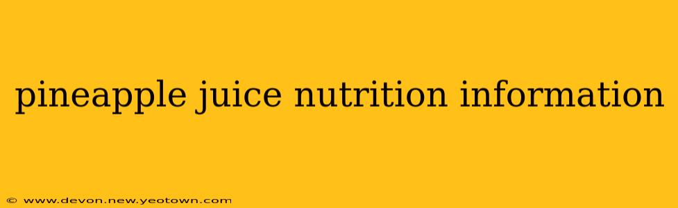pineapple juice nutrition information