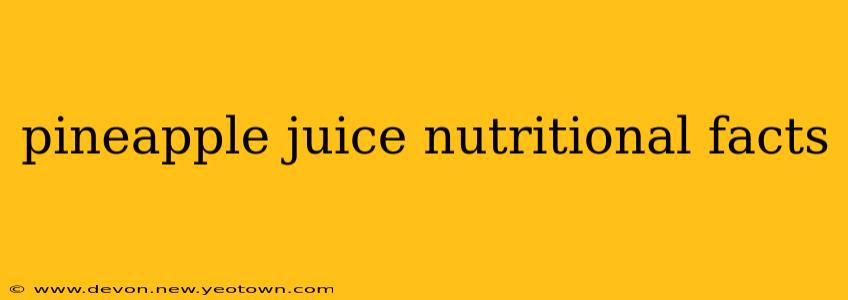 pineapple juice nutritional facts