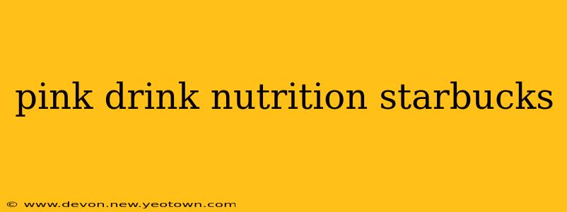 pink drink nutrition starbucks