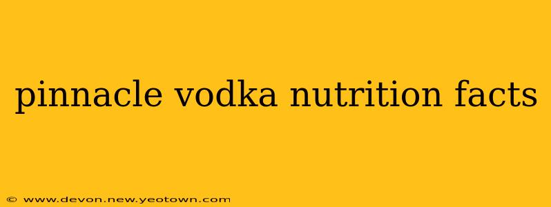 pinnacle vodka nutrition facts