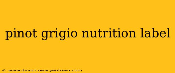 pinot grigio nutrition label