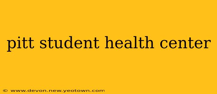 pitt student health center