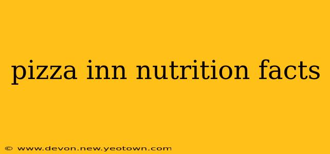 pizza inn nutrition facts