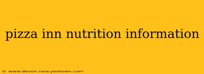 pizza inn nutrition information