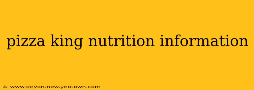 pizza king nutrition information