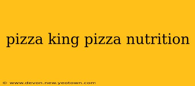 pizza king pizza nutrition