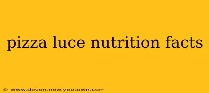pizza luce nutrition facts