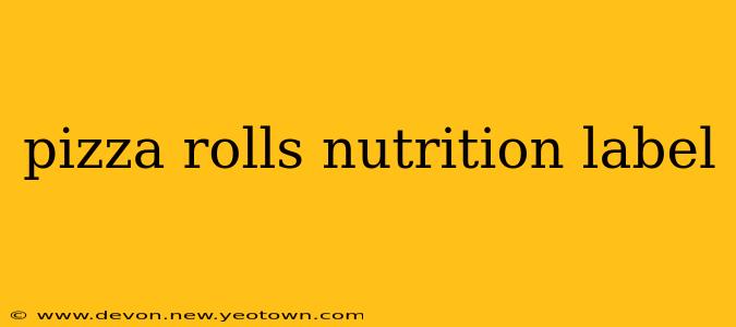pizza rolls nutrition label