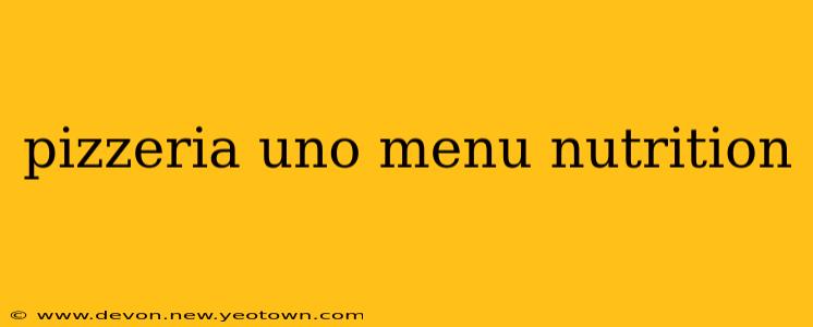 pizzeria uno menu nutrition