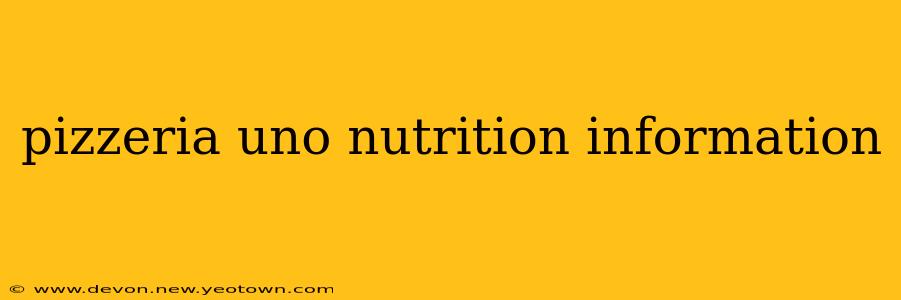 pizzeria uno nutrition information
