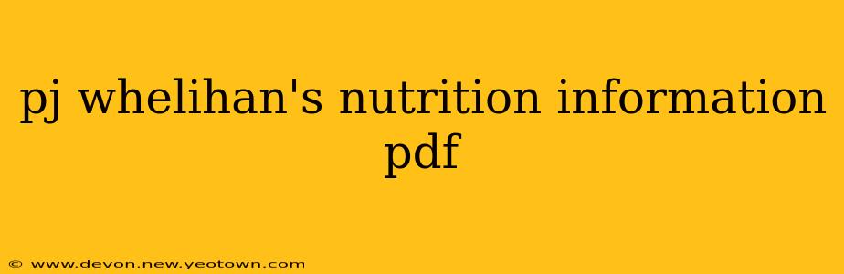 pj whelihan's nutrition information pdf