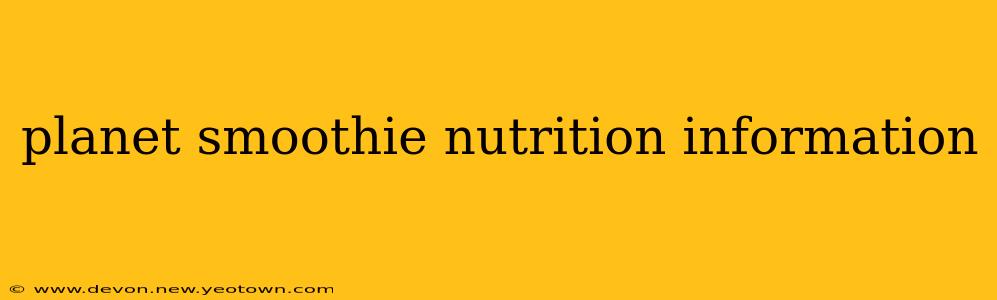 planet smoothie nutrition information