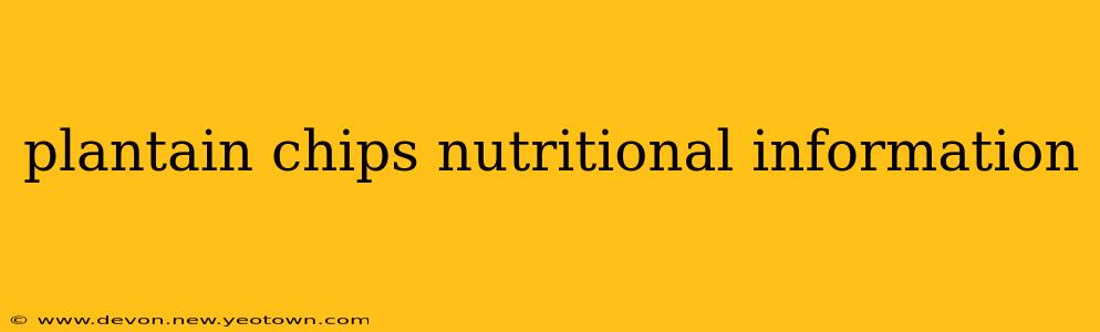 plantain chips nutritional information