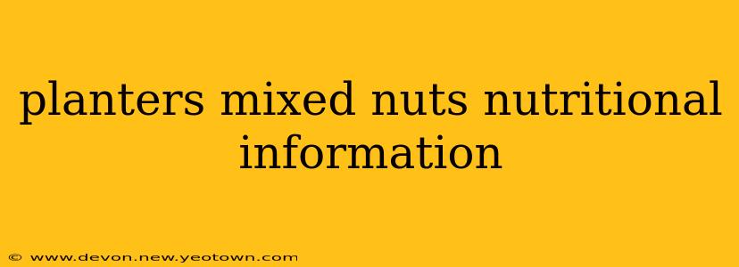 planters mixed nuts nutritional information