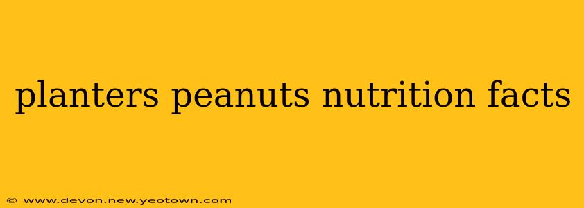 planters peanuts nutrition facts