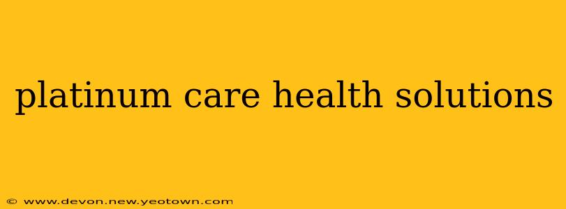 platinum care health solutions
