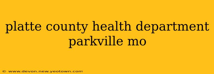 platte county health department parkville mo