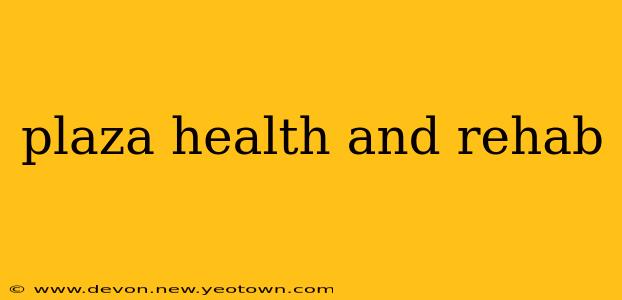 plaza health and rehab
