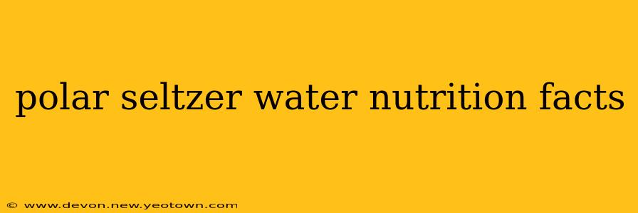 polar seltzer water nutrition facts