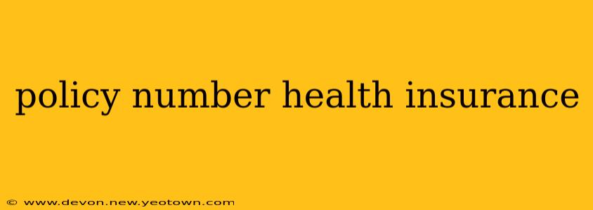policy number health insurance