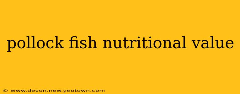 pollock fish nutritional value