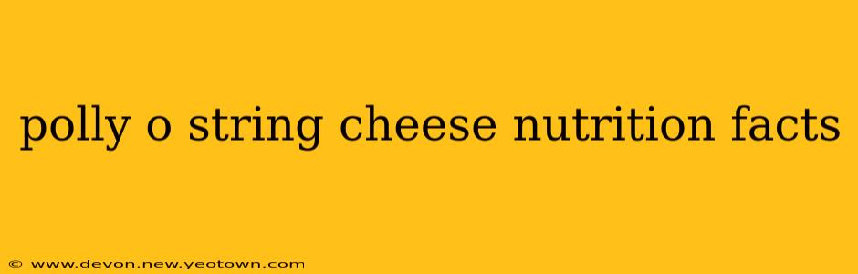 polly o string cheese nutrition facts