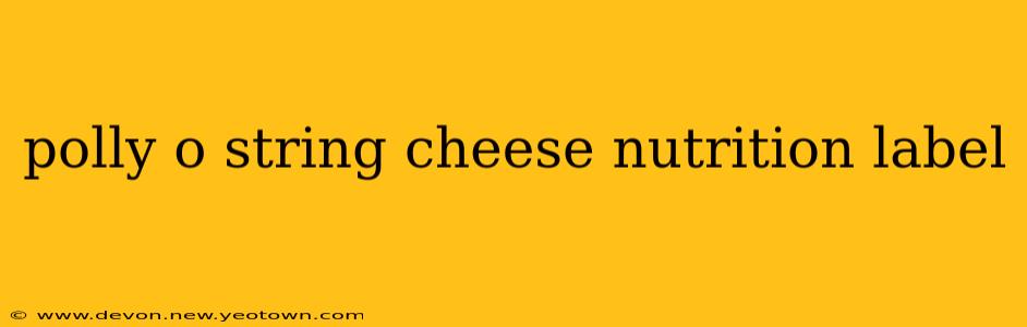 polly o string cheese nutrition label