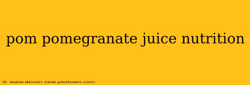 pom pomegranate juice nutrition