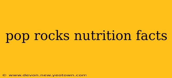 pop rocks nutrition facts