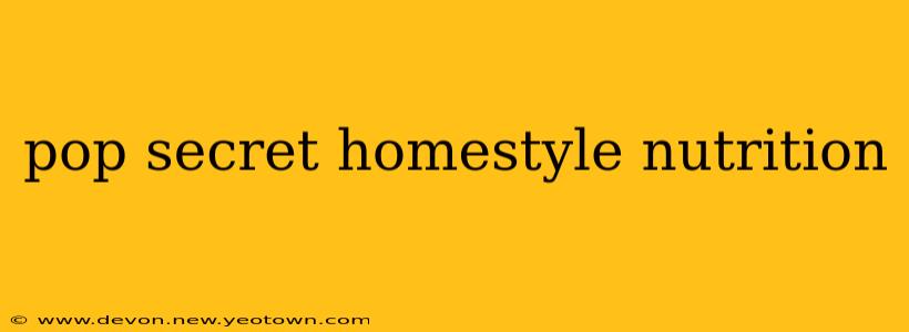 pop secret homestyle nutrition