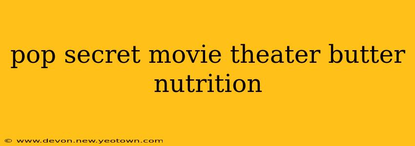 pop secret movie theater butter nutrition