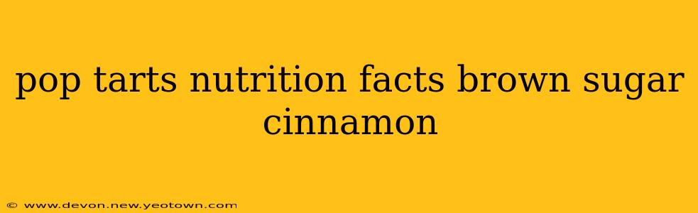 pop tarts nutrition facts brown sugar cinnamon